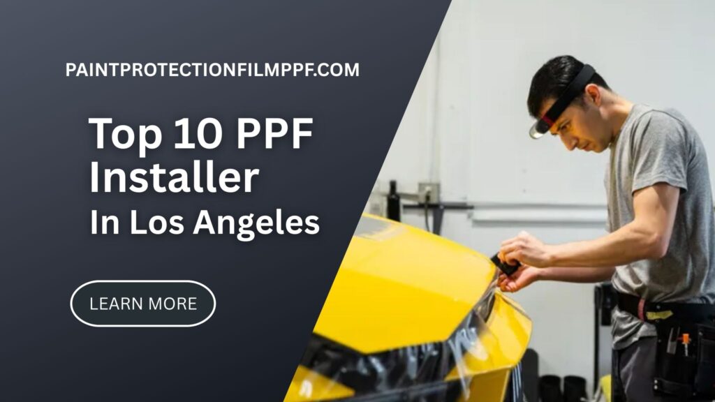 PPF Installers in Los Angeles