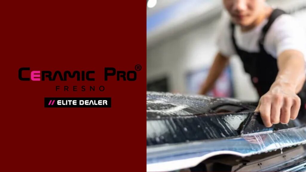 Ceramic Pro Fresno Elite Dealer