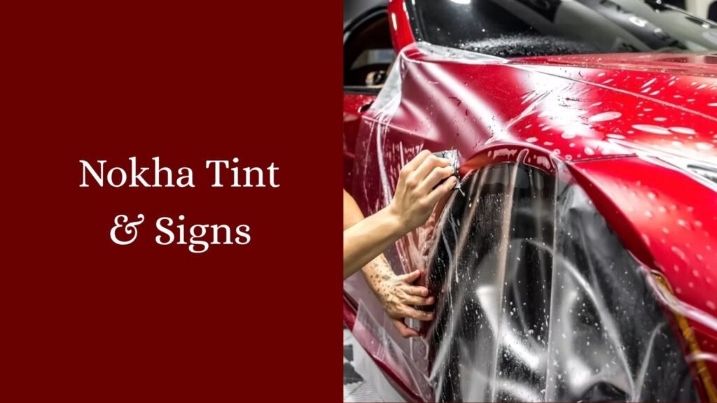Nokha Tint & Signs